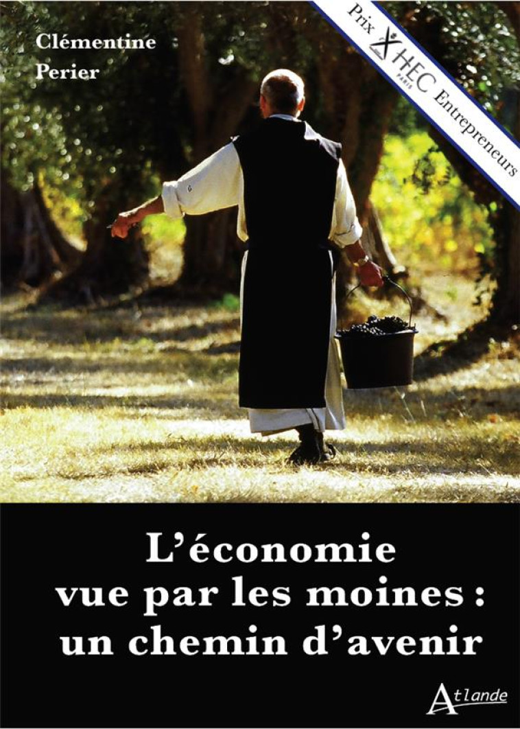 L'ECONOMIE VUE PAR LES MOINES : UN CHEMIN D'AVENIR - PERIER/RENOUARD - ATLANDE