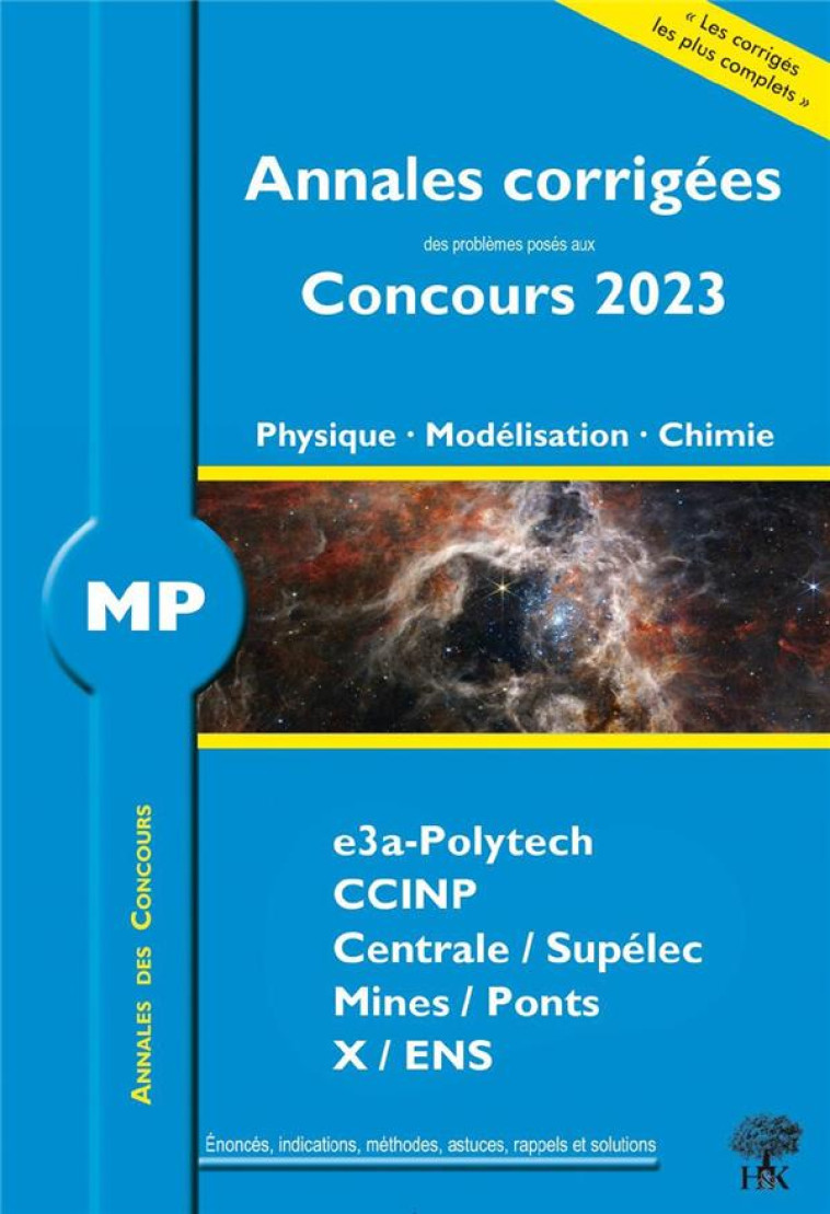 ANNALES DES CONCOURS : ANNALES CORRIGEES DES PROBLEMES POSES AUX CONCOURS 2023 : MP PHYSIQUE, MODELISATION ET CHIMIE - HERAULT/FREULON - H ET K