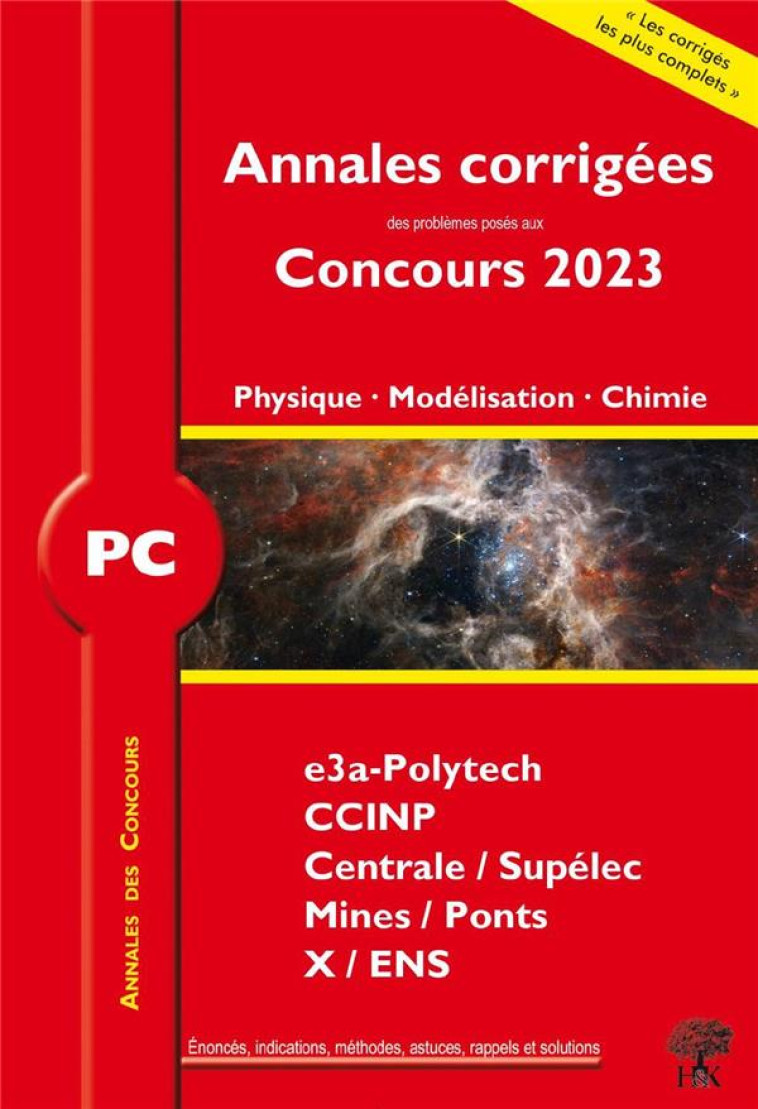 ANNALES DES CONCOURS : ANNALES CORRIGEES DES PROBLEMES POSES AUX CONCOURS 2023 : PC PHYSIQUE, MODELISATION ET CHIMIE - HERAULT/SALKIN - H ET K