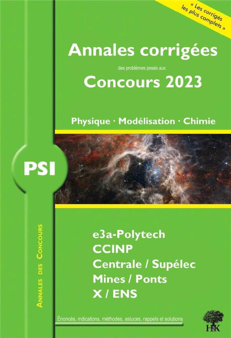 ANNALES DES CONCOURS : ANNALES CORRIGEES DES PROBLEMES POSES AUX CONCOURS 2023 : PSI PHYSIQUE, MODELISATION ET CHIMIE - HERAULT/DUMONT - H ET K