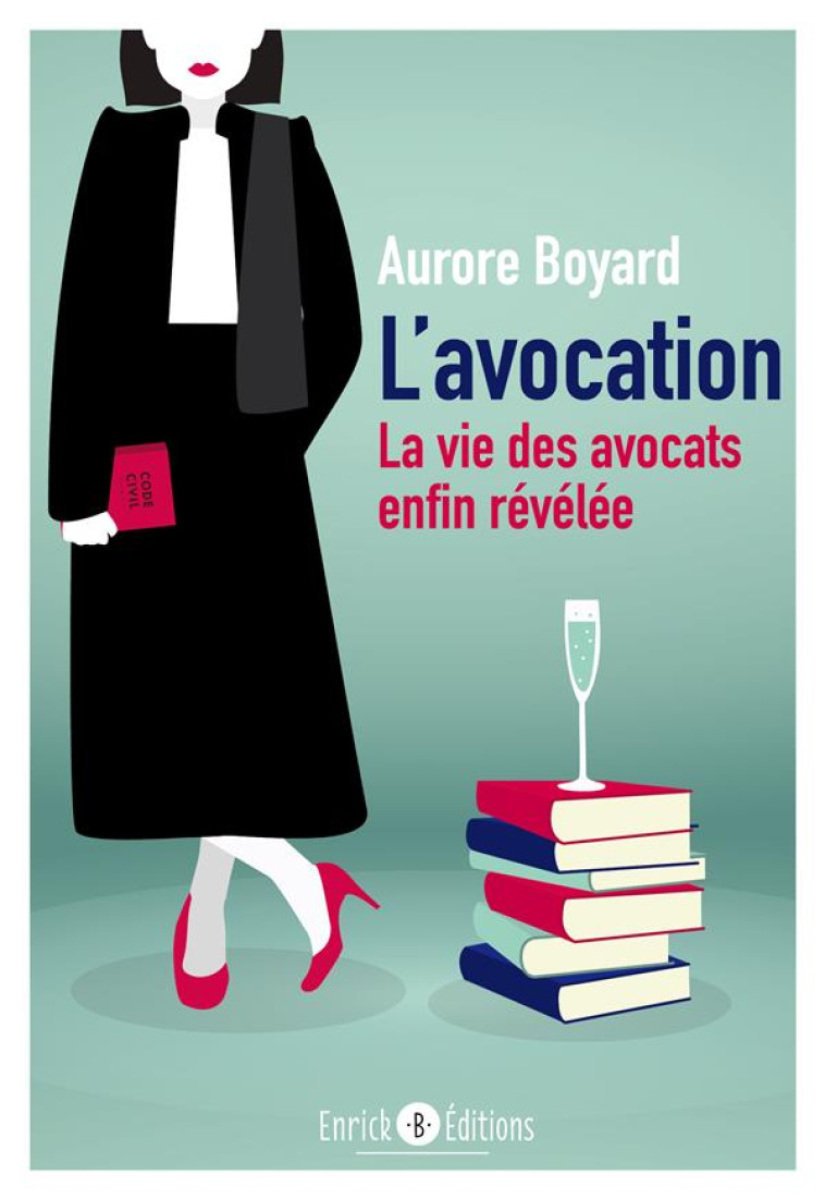 L'AVOCATION TOME 1  -  LA VIE DES AVOCATS ENFIN REVELEE - BOYARD AURORE - ENRICK