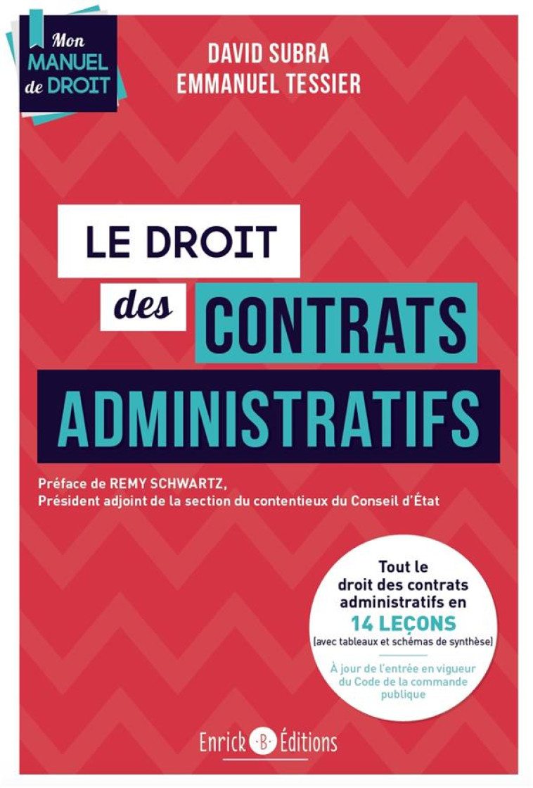 LE DROIT DES CONTRATS ADMINISTRATIFS - TOUT LE DROIT DES CONTRATS ADMINISTRATIFS EN 14 LECONS - SUBRA DAVID - ENRICK