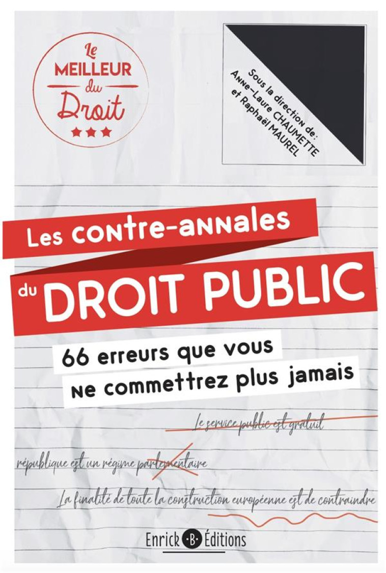 LES CONTRE-ANNALES DU DROIT PUBLIC  -  LES 66 ERREURS QUE VOUS NE COMMETTREZ PLUS JAMAIS - CHAUMETTE ANNE-LAURE - ENRICK