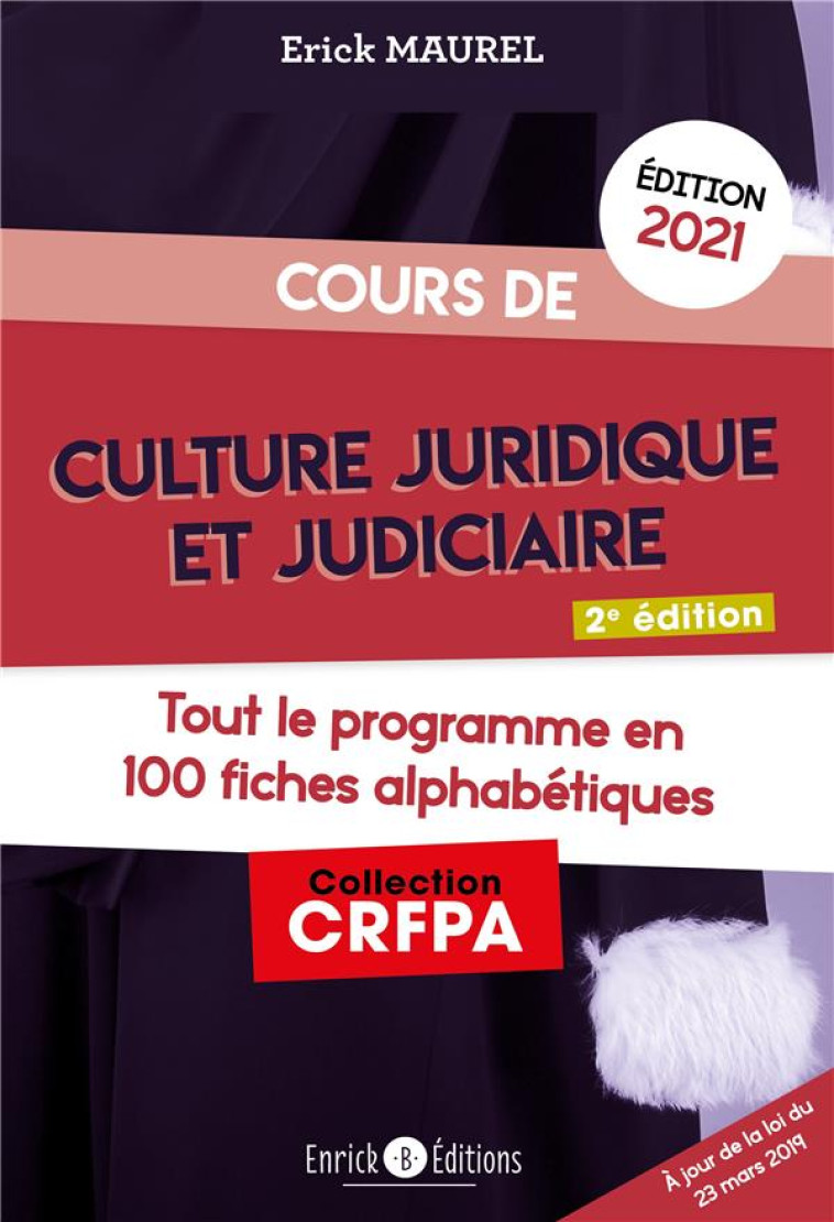 COURS DE CULTURE JURIDIQUE ET JUDICIAIRE (EDITION 2021) - MAUREL ERICK - ENRICK