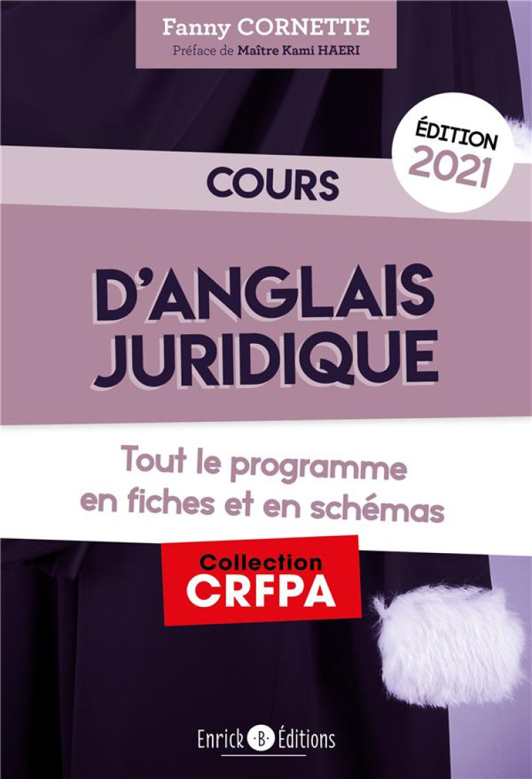 COURS D'ANGLAIS JURIDIQUE  -  GRAMMAIRE ET INTRODUCTION AU DROIT DU COMMON LAW (EDITION 2021) - CORNETTE FANNY - ENRICK