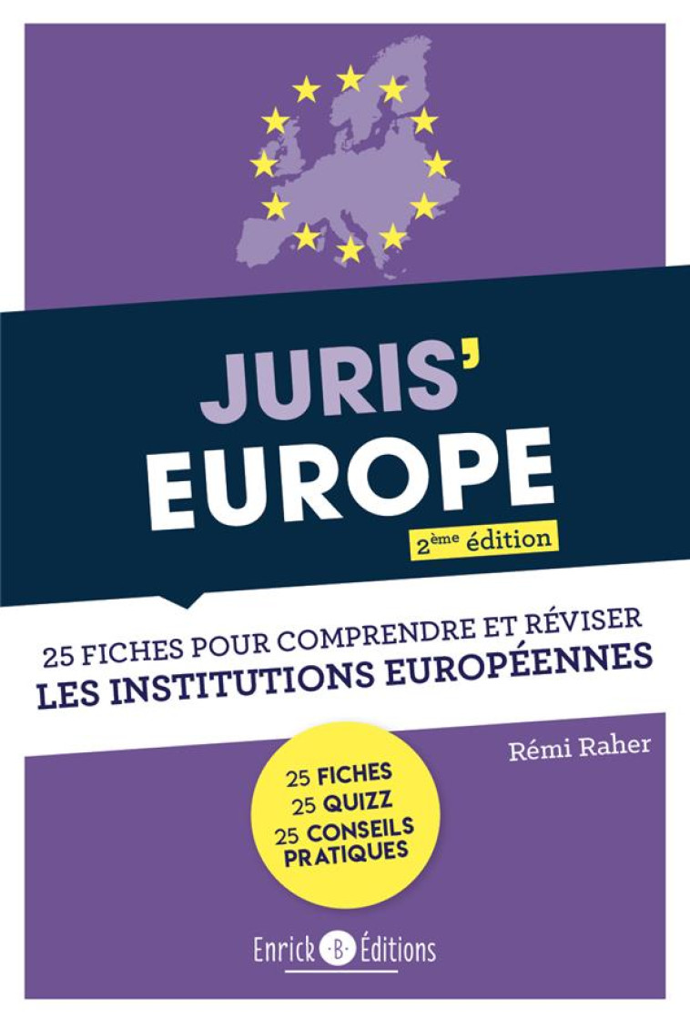 JURIS'EUROPE  -  25 FICHES POUR REVISER LES INSTITUTIONS EUROPEENNES - RAHER REMI - ENRICK