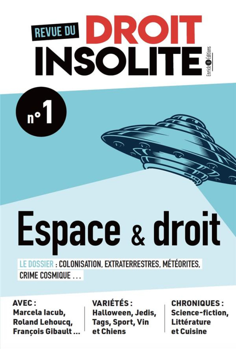 REVUE DE DROIT INSOLITE N.1 : ESPACE, EXTRATERRESTRES ET METEORES - COSTA/RENAUDIE - ENRICK