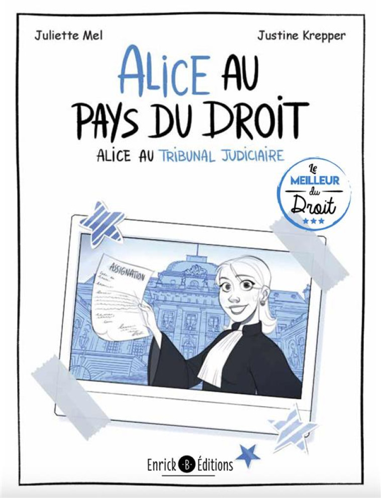 ALICE AU PAYS DU DROIT TOME 2 : ALICE AU TRIBUNAL JUDICIAIRE - MEL/KREPPER - ENRICK