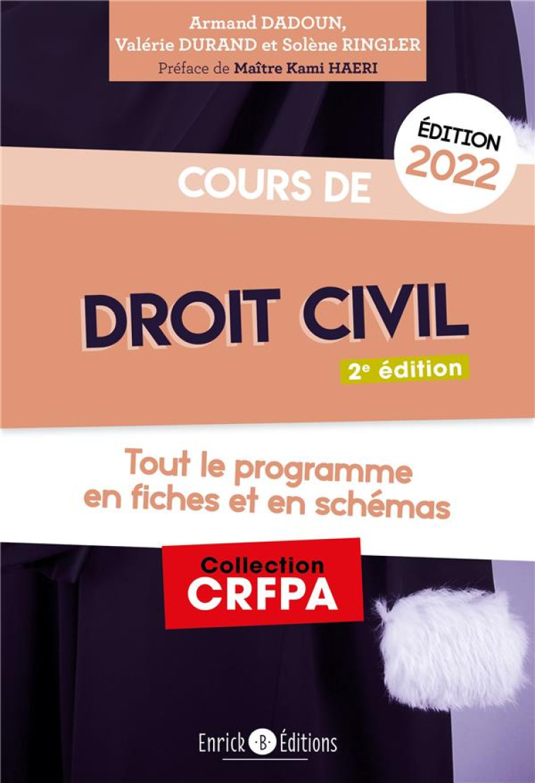 COURS DE DROIT CIVIL 2022  -  TOUT LE PROGRAMME EN FICHES ET EN SCHEMAS - DADOUN/RINGLER/HAERI - ENRICK