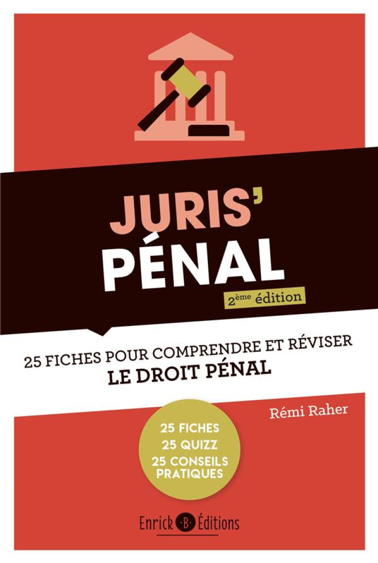 JURIS' PENAL : 25 FICHES POUR COMPRENDRE ET REVISER LE DROIT PENAL (2E EDITION) - RAHER REMI - ENRICK