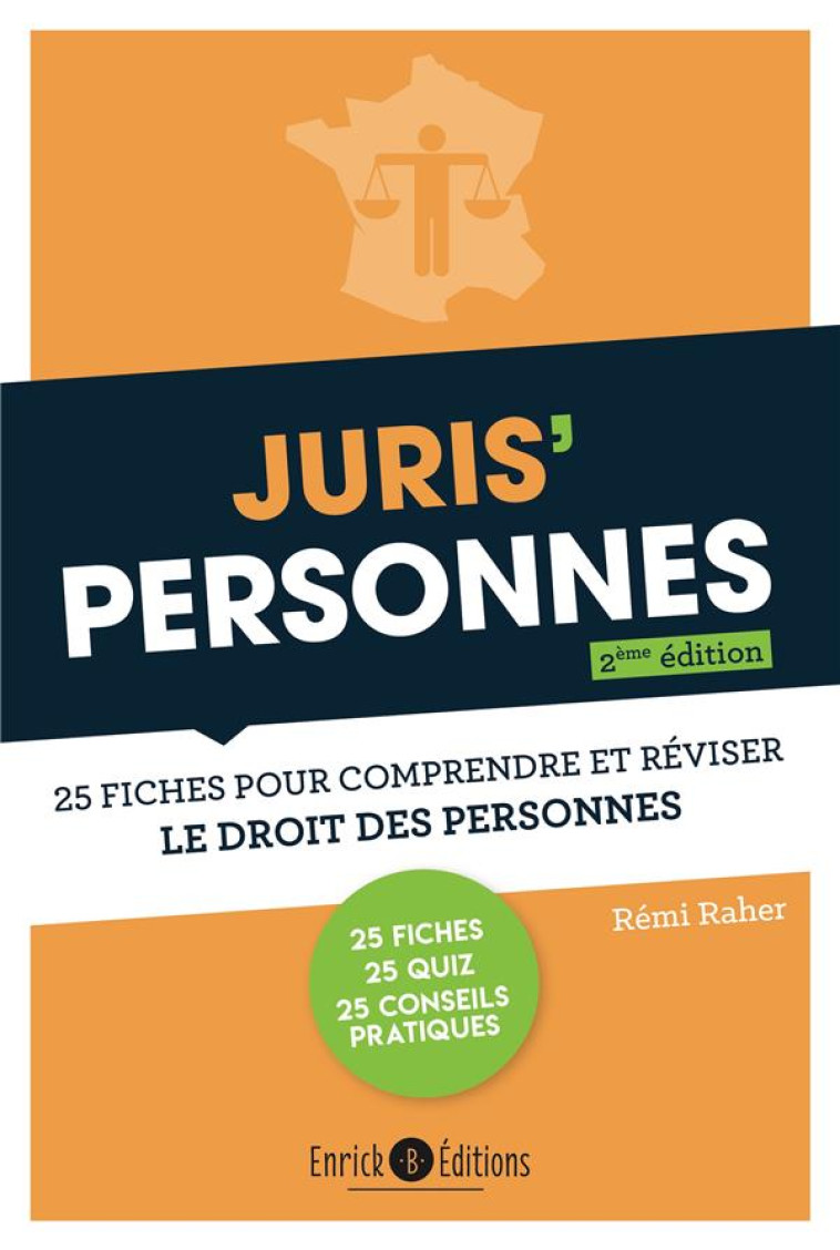 JURIS' PERSONNES : 25 FICHES POUR COMPRENDRE ET REVISER LE DROIT DES PERSONNES (2E EDITION) - RAHER REMI - ENRICK