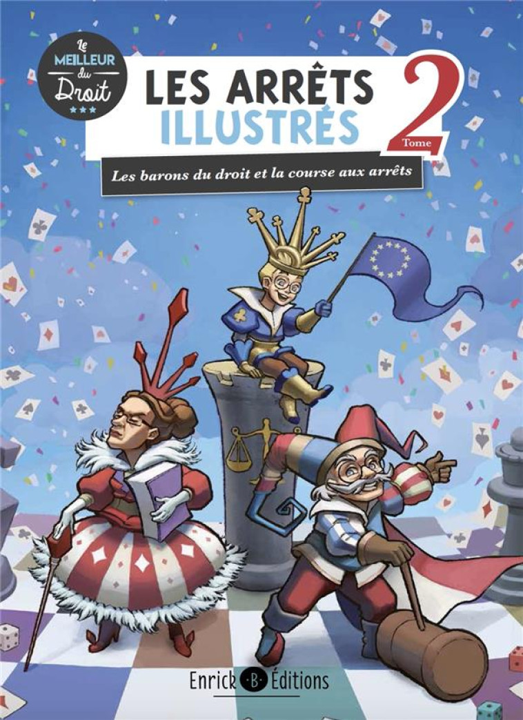 LES ARRETS ILLUSTRES 2 : LES BARONS DU DROIT ET LA COURSE AUX ARRETS (2E EDITION) - BOYER/TRARIEUX - ENRICK