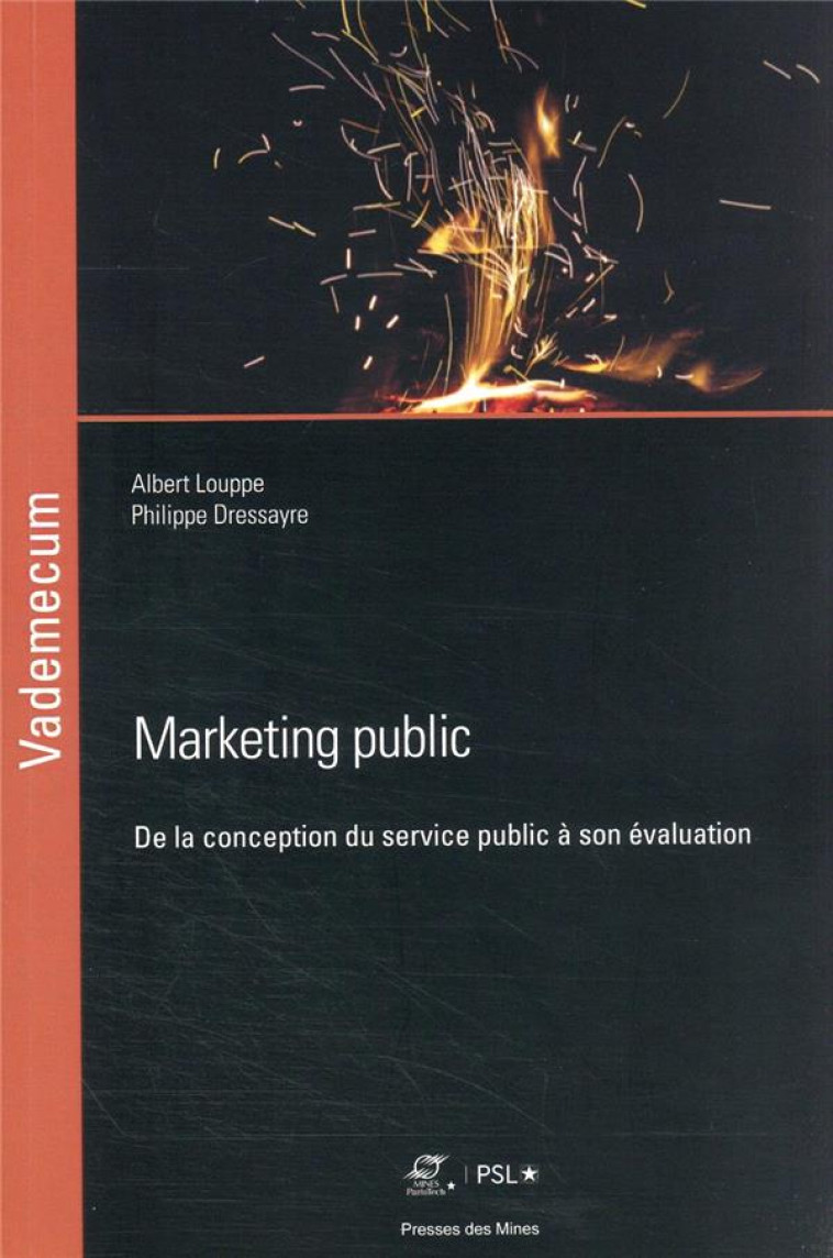 MARKETING PUBLIC : DE LA CONCEPTION DU SERVICE PUBLIC A SON EVALUATION - LOUPPE/DRESSAYRE - ECOLE DES MINES