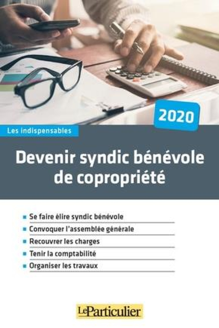 DEVENIR SYNDIC BENEVOLE DE COPROPRIETE (4E EDITION) - COLLECTIF LE PARTICU - PARTICULIER