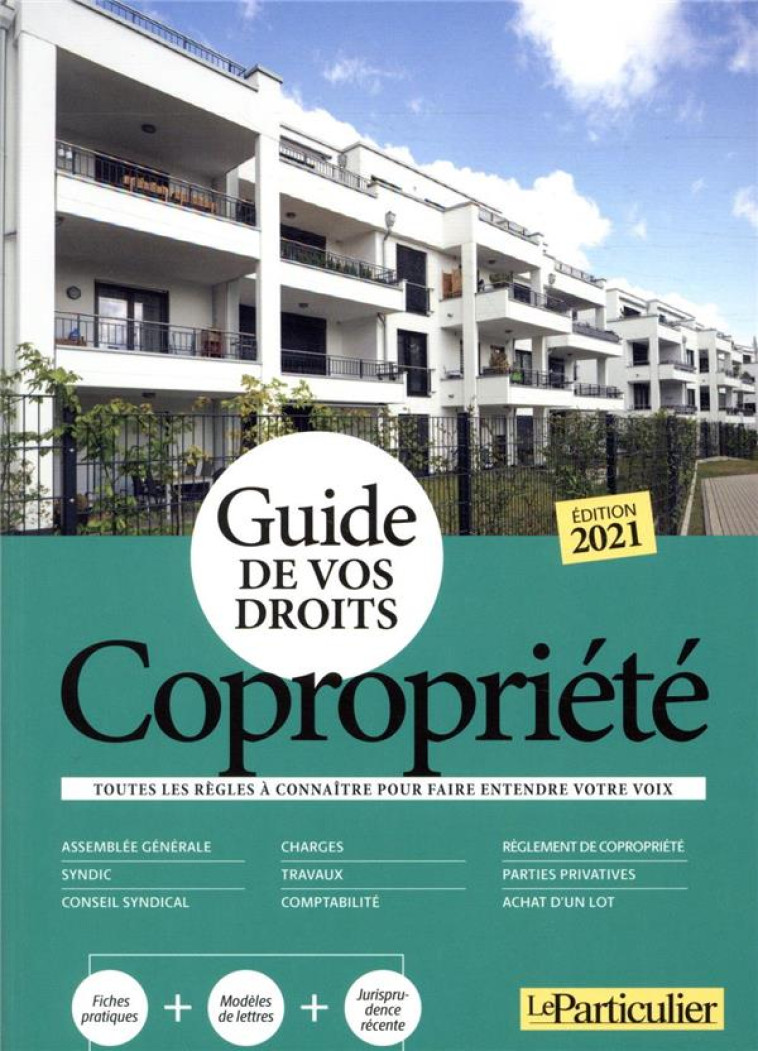 GUIDE DE VOS DROITS COPROPRIETE (EDITION 2020) - LE PARTICULIER EDITI - PARTICULIER