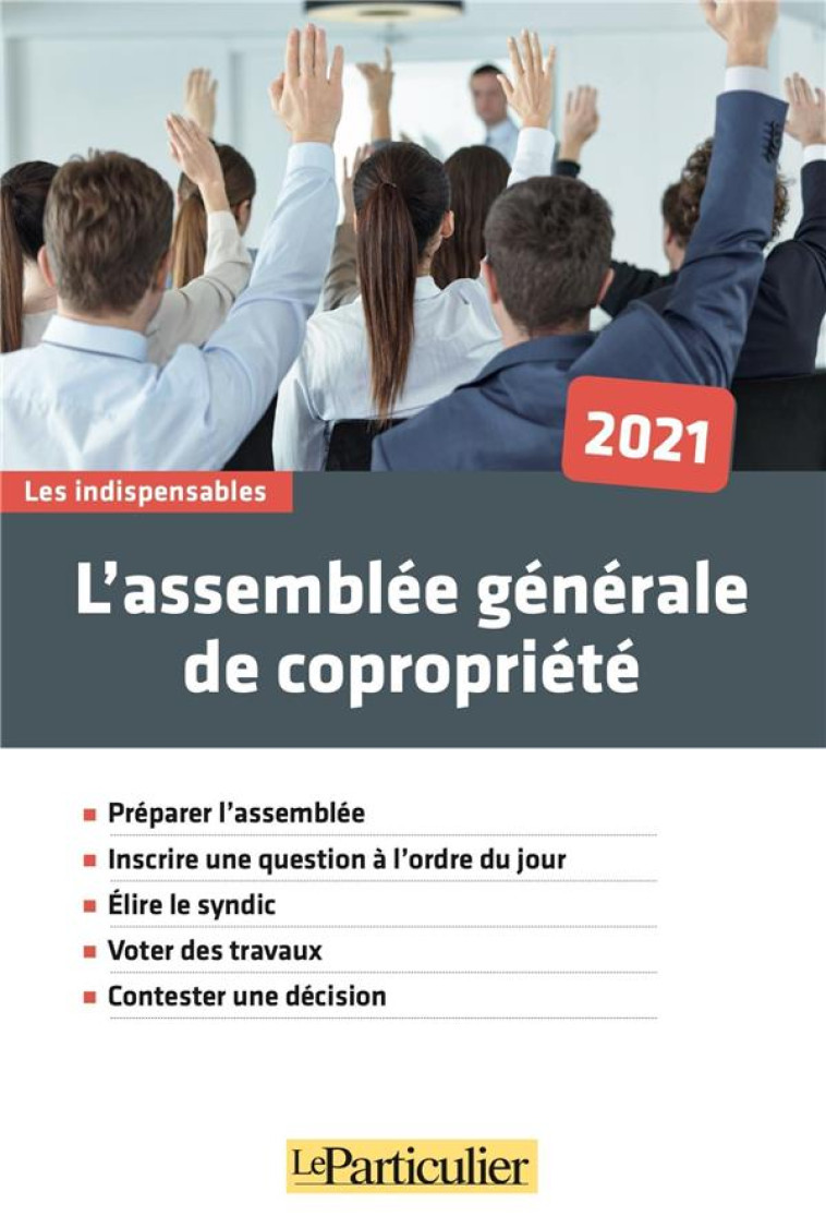 L'ASSEMBLEE GENERALE DE COPROPRIETE 2021 (EDITION 2021) - LE PARTICULIER EDITI - PARTICULIER