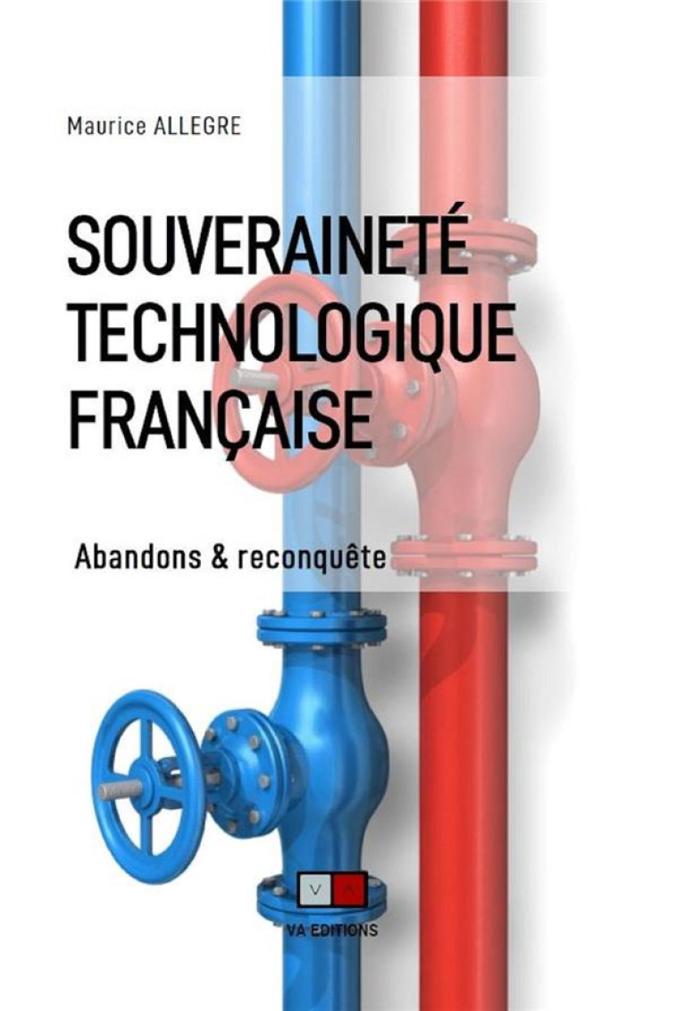 SOUVERAINETE TECHNOLOGIQUE FRANCAISE - ALLEGRE MAURICE - VA PRESS