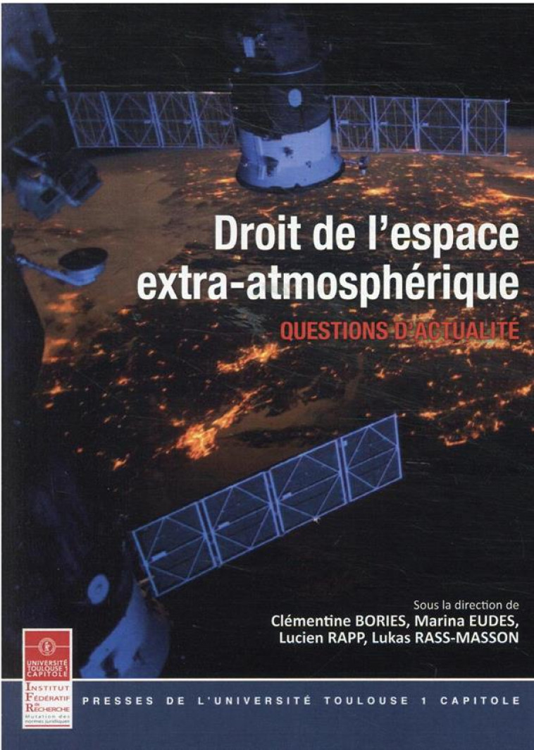 DROIT DE L'ESPACE EXTRA-ATMOSPHERIQUE : QUESTIONS D'ACTUALITE - RAPP/EUDES/BORIES - IFR