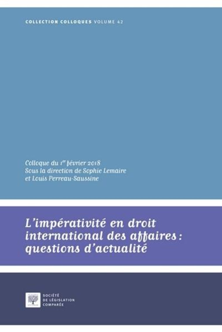 L'IMPERATIVITE EN DROIT INTERNATIONAL DES AFFAIRES : QUESTIONS D'ACTUALITE - LEMAIRE - LEGIS COMPAREE