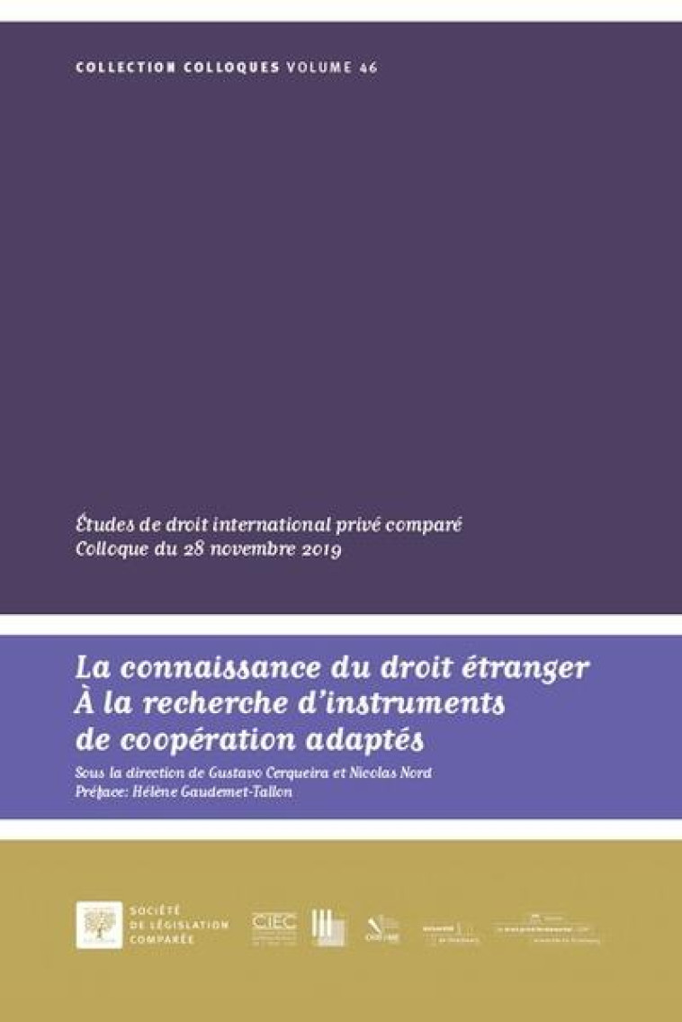 LA CONNAISSANCE DU DROIT ETRANGER  -  A LA RECHERCHE D'INSTRUMENTS DE COOPERATION ADAPTES - CERQUEIRA/NORD - LEGIS COMPAREE