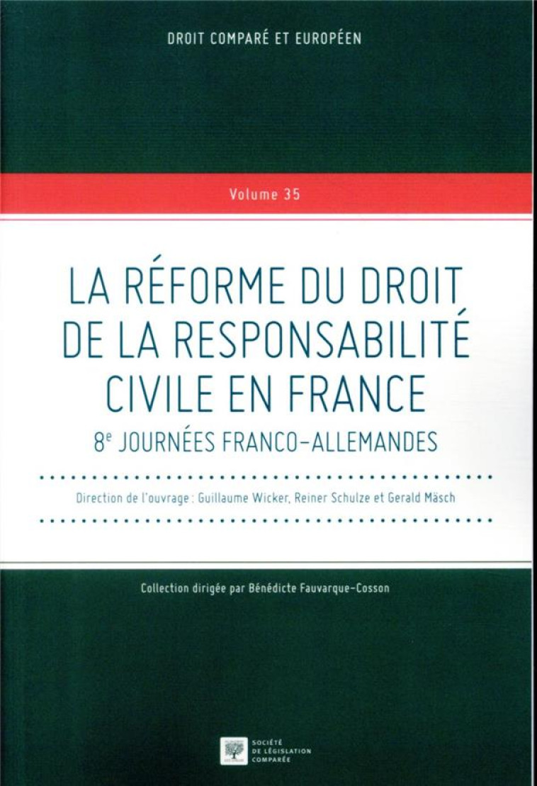 LA REFORME DU DROIT DE LA RESPONSABILITE CIVILE EN FRANCE - MASCH/SCHULZE/WICKER - LEGIS COMPAREE