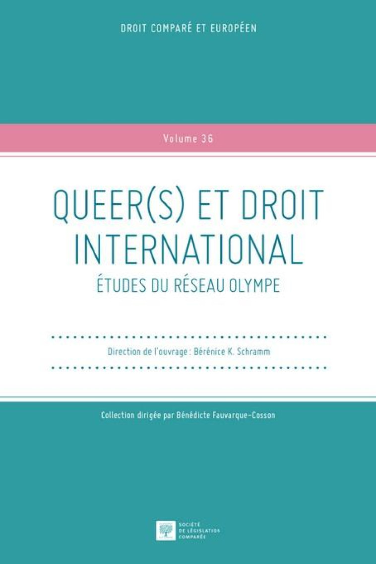 QUEER(S) ET DROIT INTERNATIONAL - SCHRAMM BERENICE - LEGIS COMPAREE