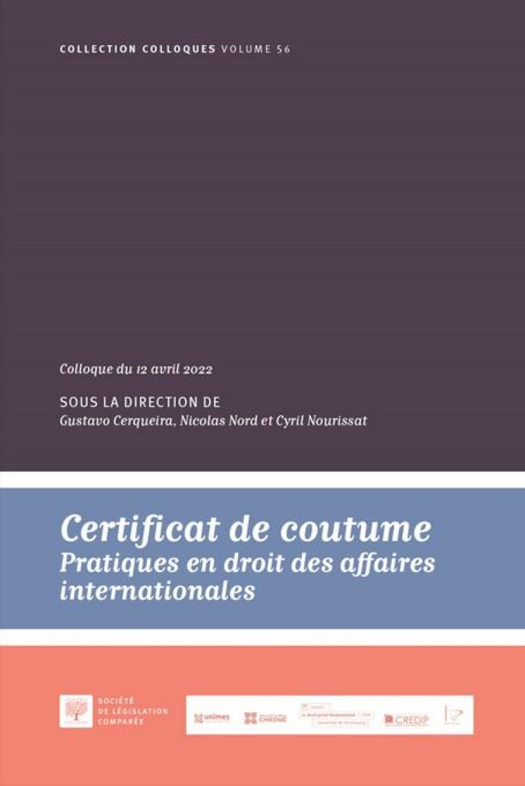 CERTIFICAT DE COUTUME : PRATIQUES EN DROIT DES AFFAIRES INTERNATIONALES - CERQUEIRA/NORD - LEGIS COMPAREE