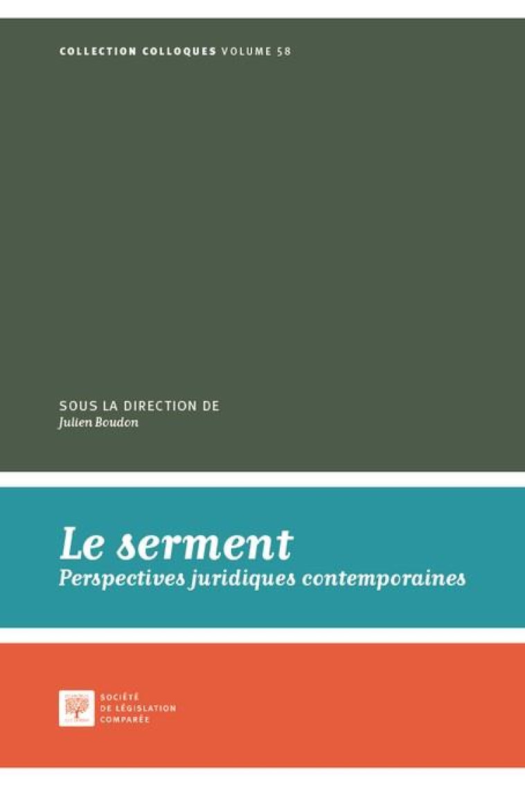 LE SERMENT : PERSPECTIVES JURIDIQUES CONTEMPORAINES - BOUDON JULIEN - LEGIS COMPAREE