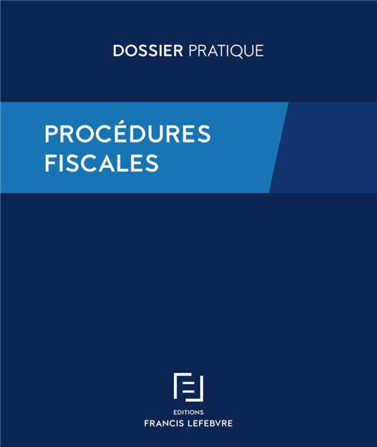 PROCEDURES FISCALES - XXX - LEFEBVRE