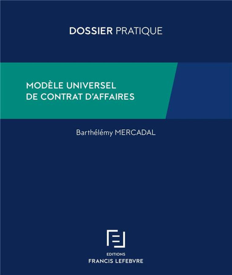 MODELE UNIVERSEL DE CONTRAT D'AFFAIRES - REDACTION FRANCIS LE - NC