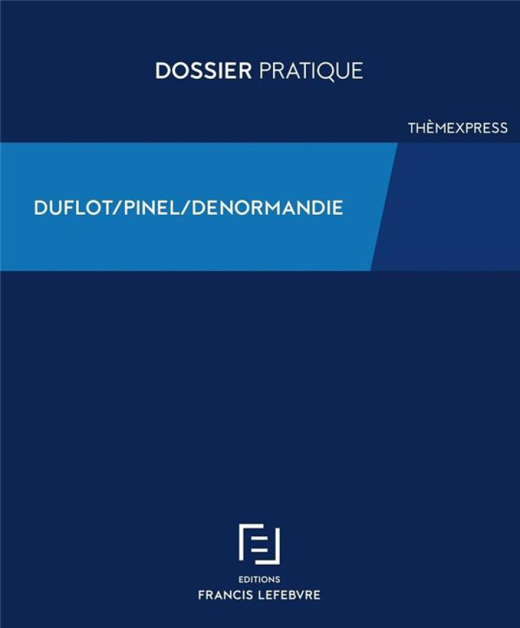 DISPOSITIF DUFLOT-PINEL - REDACTION F L. - LEFEBVRE