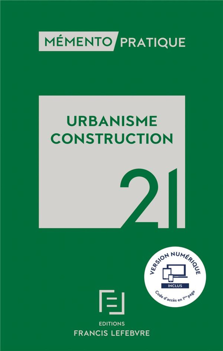 MEMENTO PRATIQUE : URBANISME CONSTRUCTION (EDITION 2021) - REDACTION F L. - NC