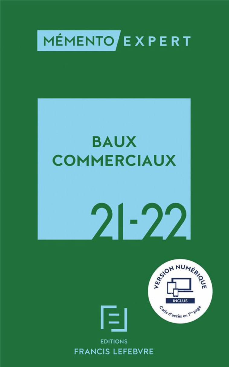 MEMENTO BAUX COMMERCIAUX 2021 2022 - REDACTION FRANCIS LE - LEFEBVRE