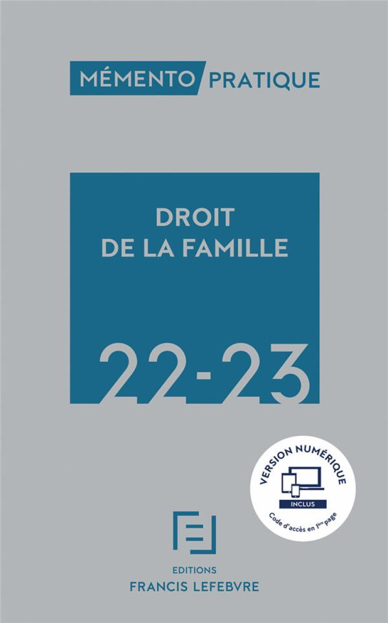 DROIT DE LA FAMILLE : MEMENTO PRATIQUE (EDITION 2022/2023) - COLLECTIF - NC