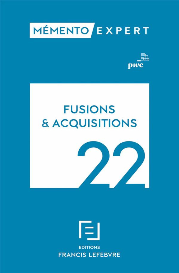 MEMENTO FUSIONS ET ACQUISITIONS 2022 - COLLECTIF - LEFEBVRE