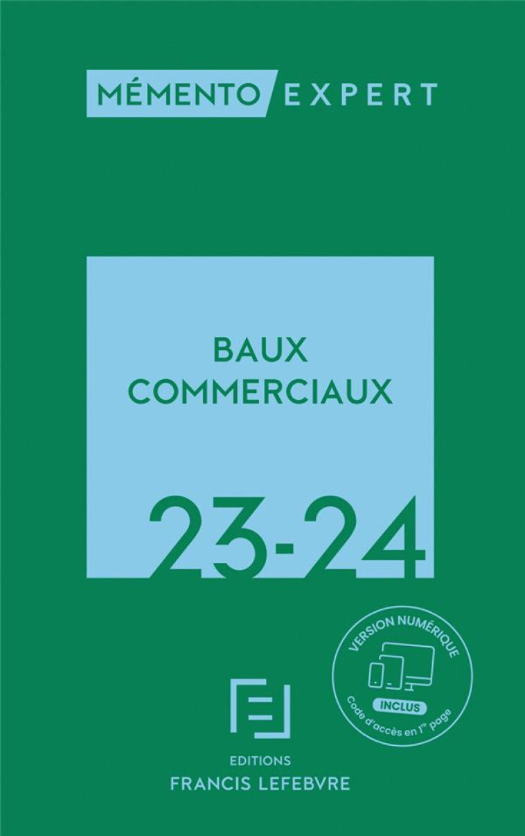 MEMENTO EXPERT : BAUX COMMERCIAUX (EDITION 2023/2024) - REDACTION FRANCIS LE - LEFEBVRE