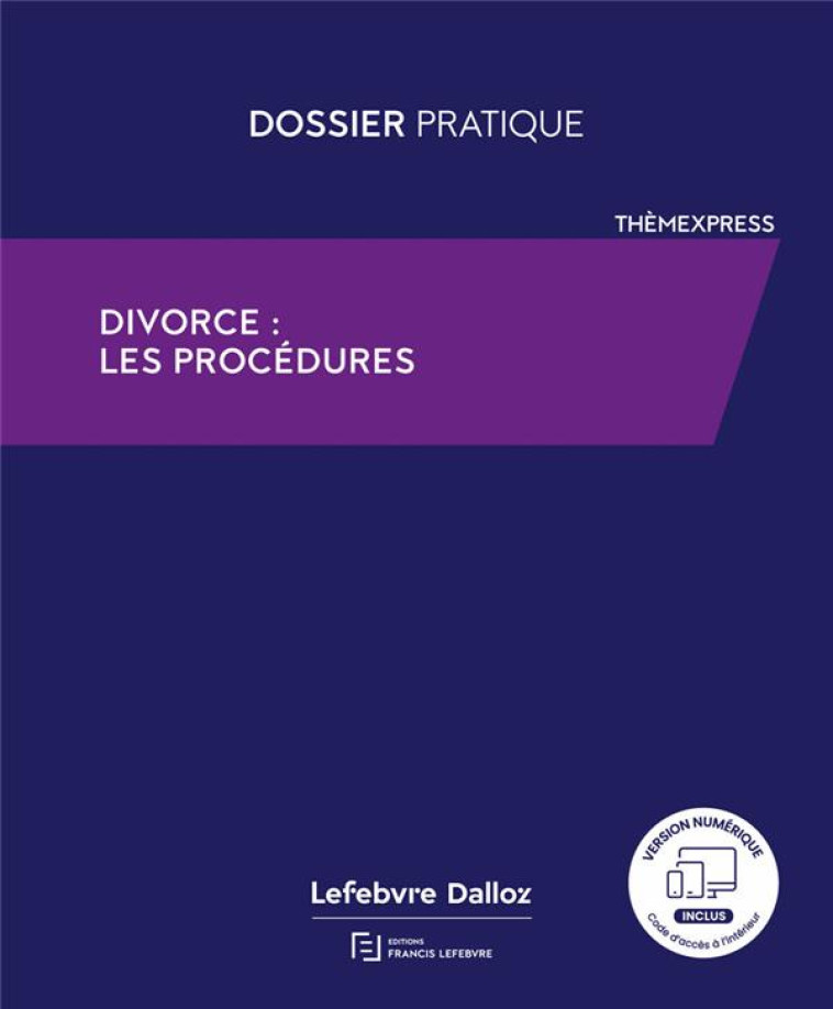 DIVORCE LES PROCEDURES - REDACTION FRANCIS LE - LEFEBVRE