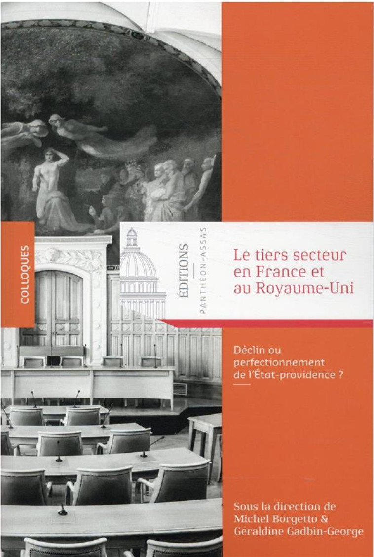 LE TIERS SECTEUR EN FRANCE ET AU ROYAUME-UNI : DECLIN OU PERFECTIONNEMENT DE L'ETAT-PROVIDENCE ? - GADBIN-GEORGE - PANTHEON ASSAS