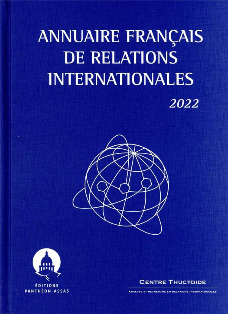 ANNUAIRE FRANCAIS DE RELATIONS INTERNATIONALES (EDITION 2022) - SUR/FERNANDEZ - PANTHEON ASSAS