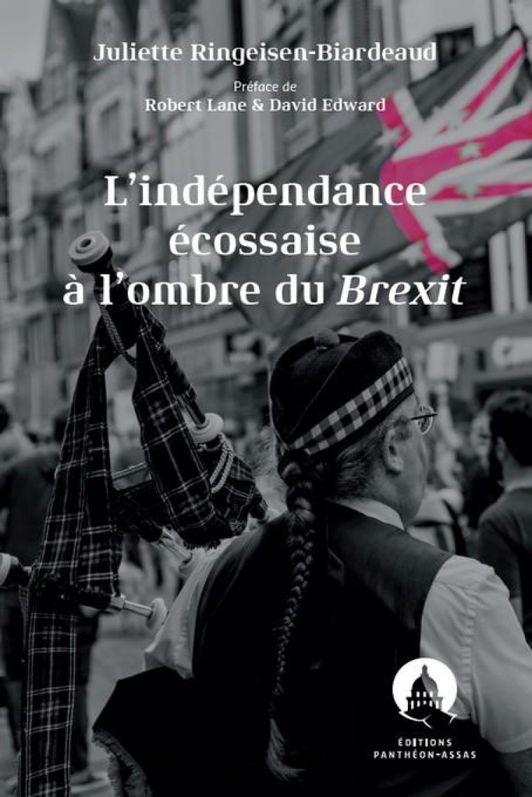 L'INDEPENDANCE ECOSSAISE A L'OMBRE DU BREXIT - RINGEISEN-BIARDEAUD - PANTHEON ASSAS