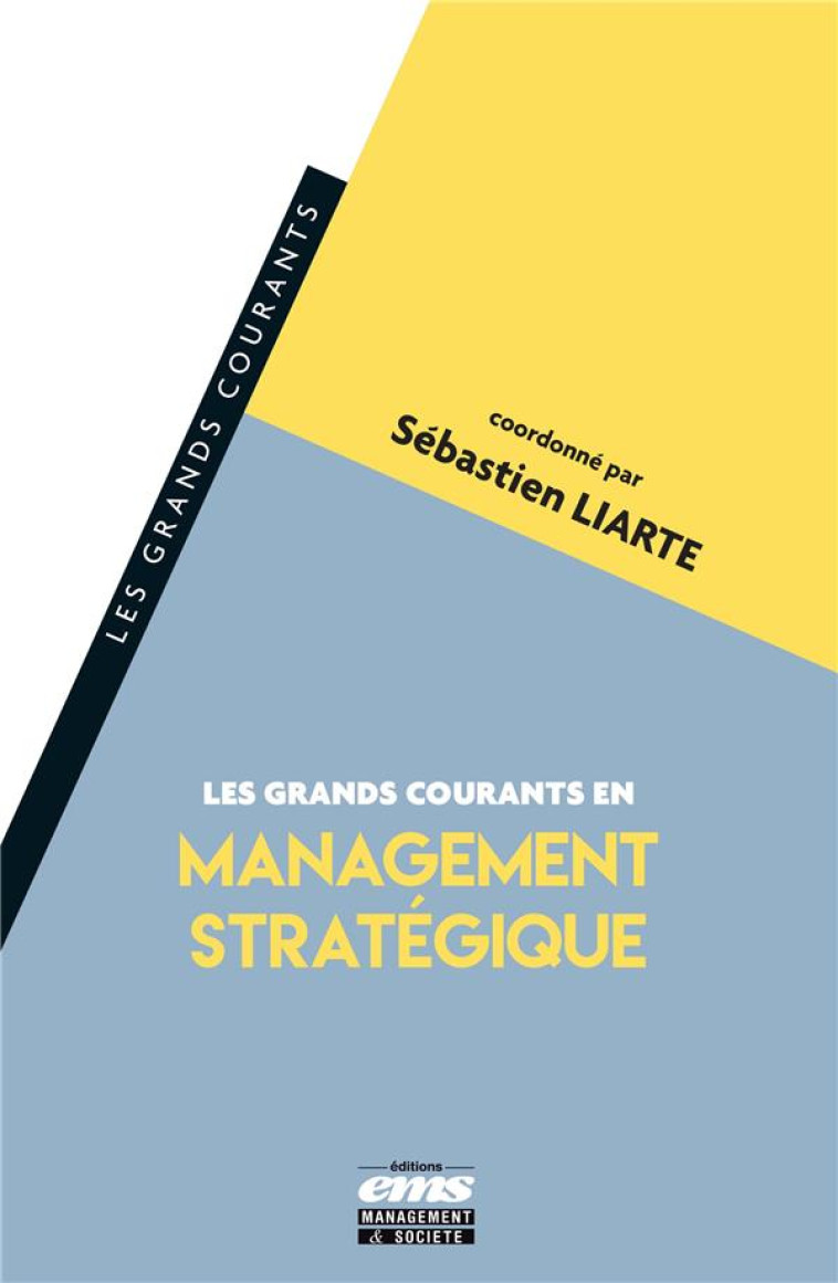 LES GRANDS COURANTS EN MANAGEMENT STRATEGIQUE - LIARTE SEBASTIEN - EMS GEODIF