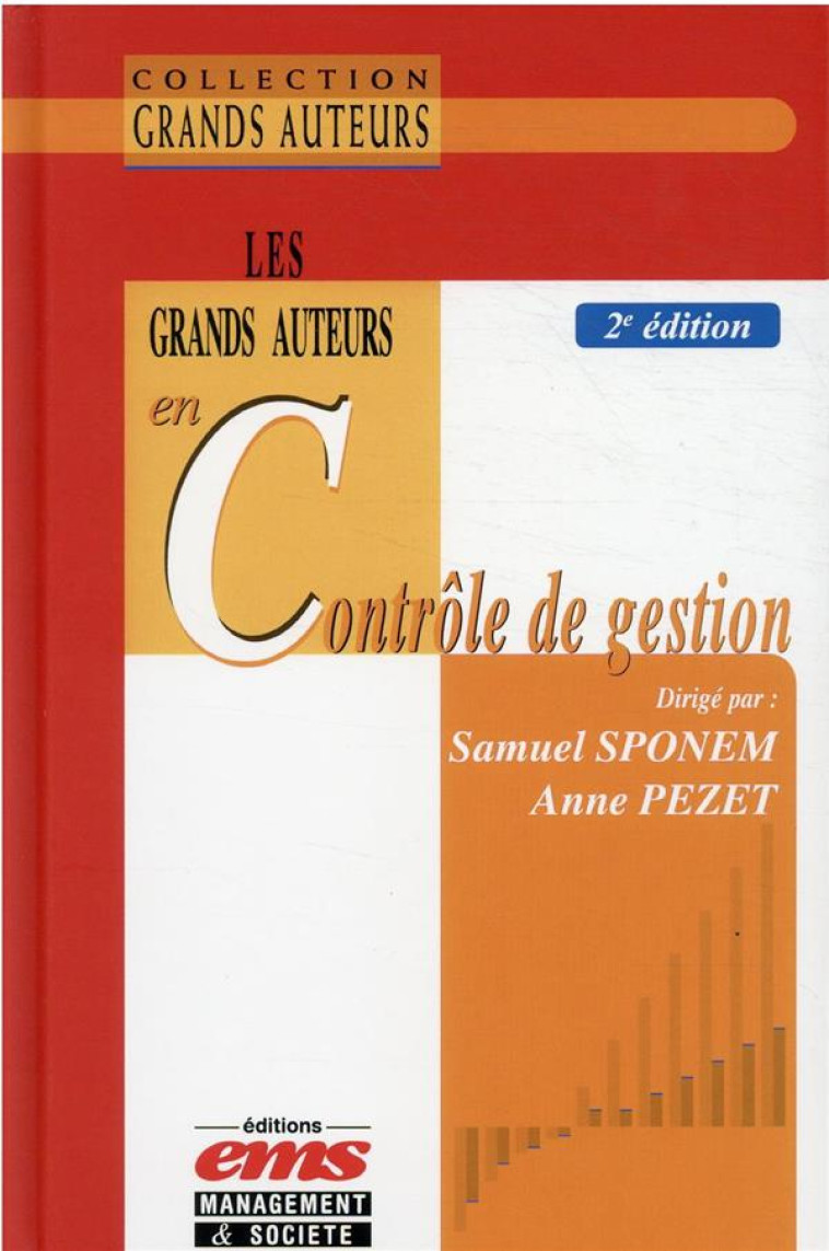 LES GRANDS AUTEURS EN CONTROLE DE GESTION (2E EDITION) - SPONEM/PEZET - EMS GEODIF