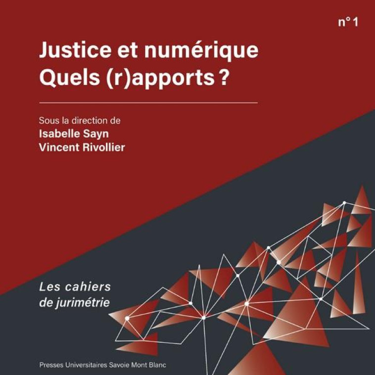 JUSTICE ET NUMERIQUE : QUELS (R)APPORTS ? - SAYN/RIVOLLIER - PU SAVOIE