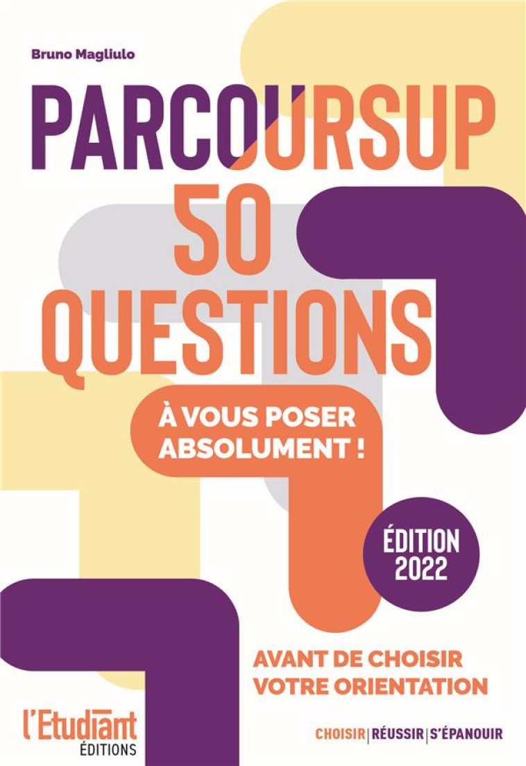 PARCOURSUP 50 QUESTIONS (EDITION 2022) - MAGLIULO BRUNO - L ETUDIANT