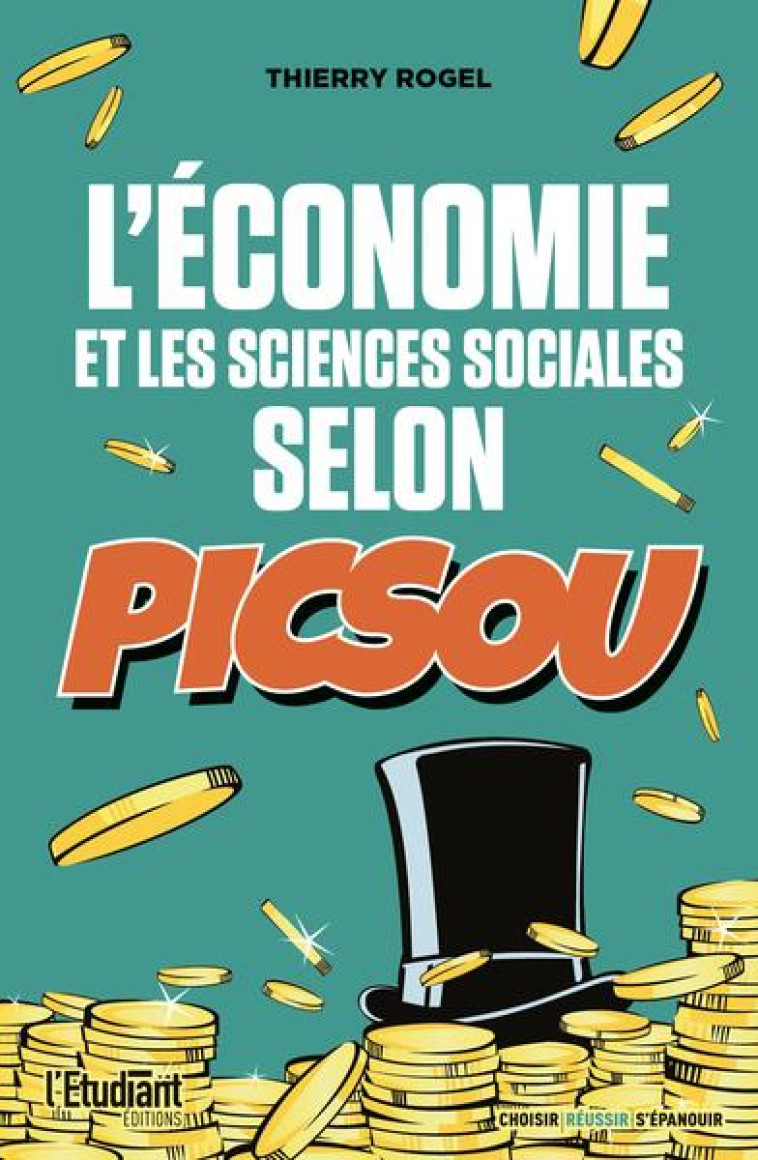 L'ECONOMIE ET LES SCIENCES SOCIALES SELON PICSOU - ROGEL THIERRY - L ETUDIANT