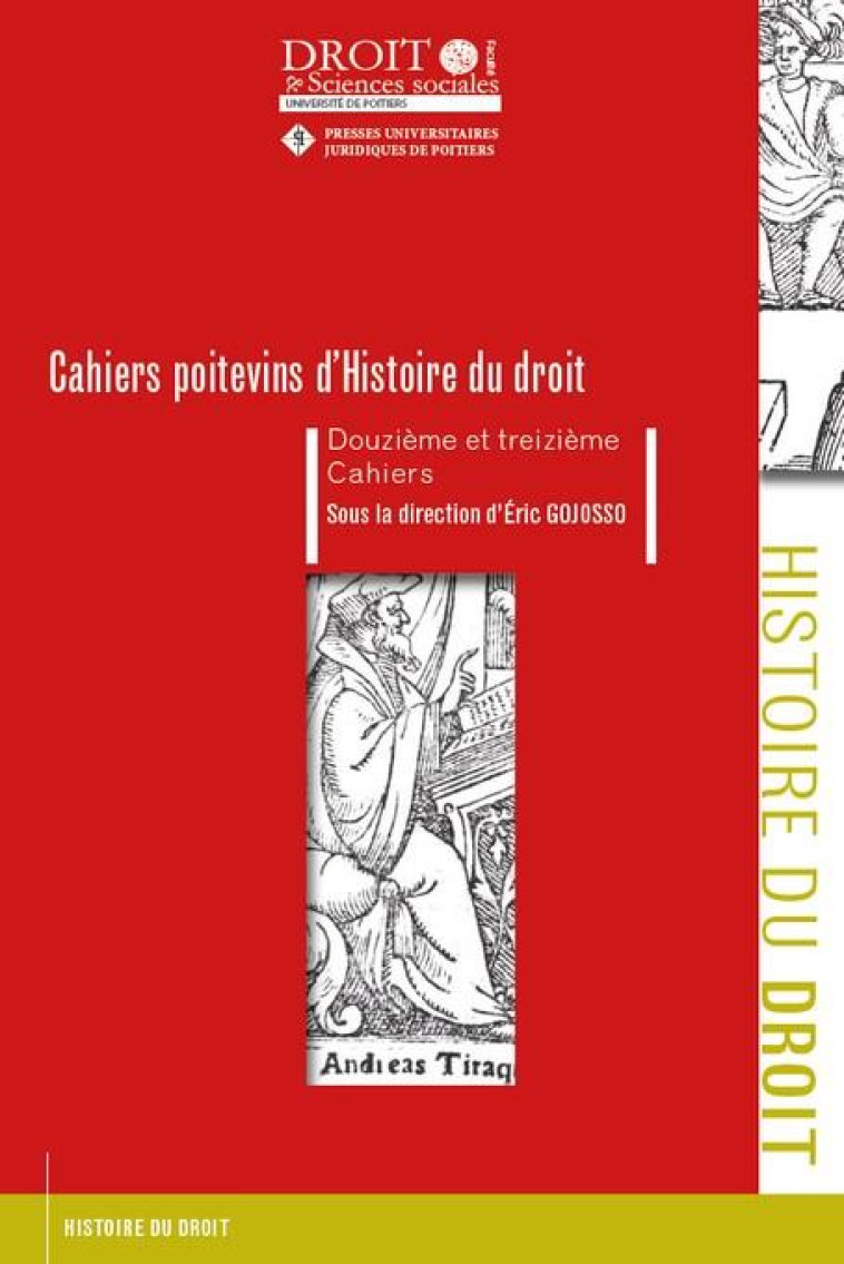 CAHIERS POITEVINS D'HISTOIRE DU DROIT : DOUZIEME ET TREIZIEME CAHIERS (TOME 113) - GOJOSSO ERIC - UNIV POITIERS