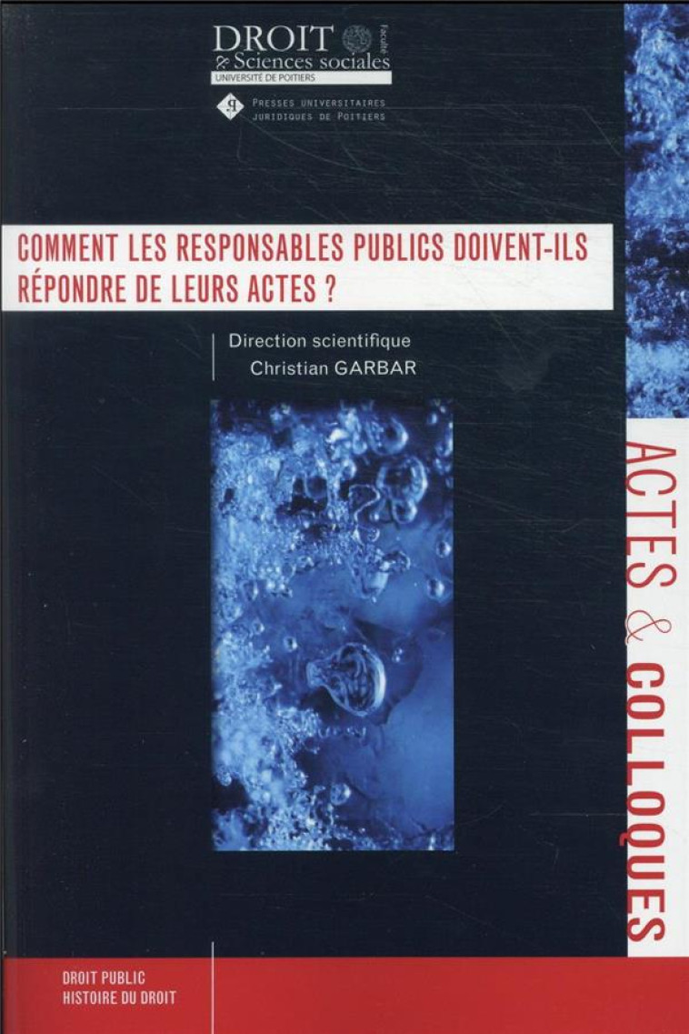 COMMENT LES RESPONSABLES PUBLICS DOIVENT-ILS REPONDRE DE LEURS ACTES ?  (T.114) - GARBAR CHRISTIAN - UNIV POITIERS