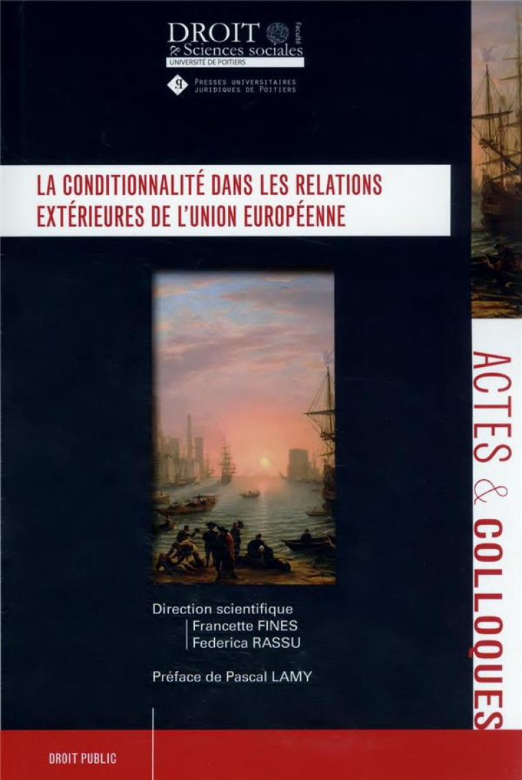 LA CONDITIONNALITE DANS LES RELATIONS EXTERIEURES DE L'UNION EUROPEENNE - FINES/RASSU - UNIV POITIERS