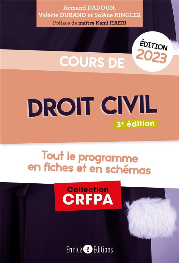 COURS DE DROIT CIVIL : TOUT LE PROGRAMME EN FICHES ET EN SCHEMAS (EDITION 2023) - DADOUN/HAERI/RINGLER - ENRICK