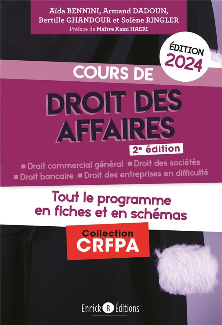 COURS DE DROIT DES AFFAIRES : TOUT LE PROGRAMME EN FICHES ET EN SCHEMAS (EDITION 2023) - BENNINI/DADOUN - ENRICK